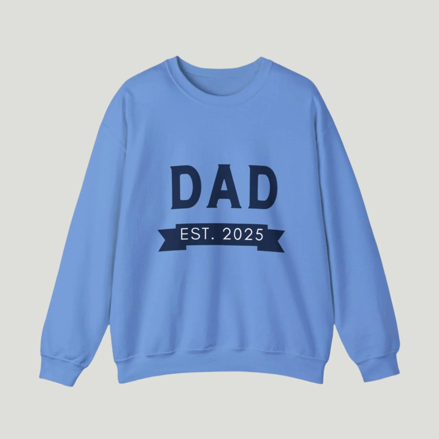 Carolina Blue Dad Established 2025 Sweatshirt, perfect for announcing a pregnancy to dads-to-be. The design features bold text celebrating the exciting new role of fatherhood, making it a great gift for expectant dads.