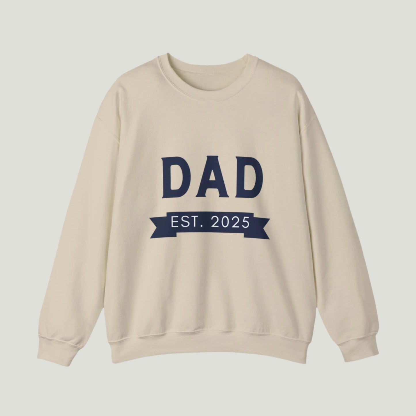 Dad Est. 2025 Sweatshirt