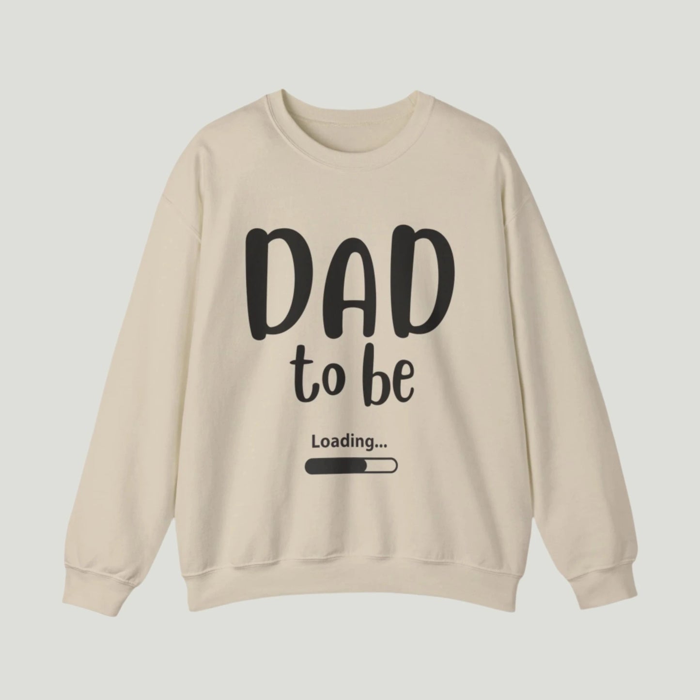 Dad To Be Loading Sweatshirt