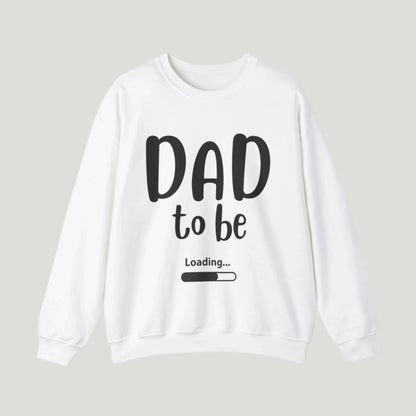 Dad To Be Loading Sweatshirt