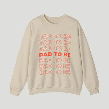 Dad To Be Sweatshirt