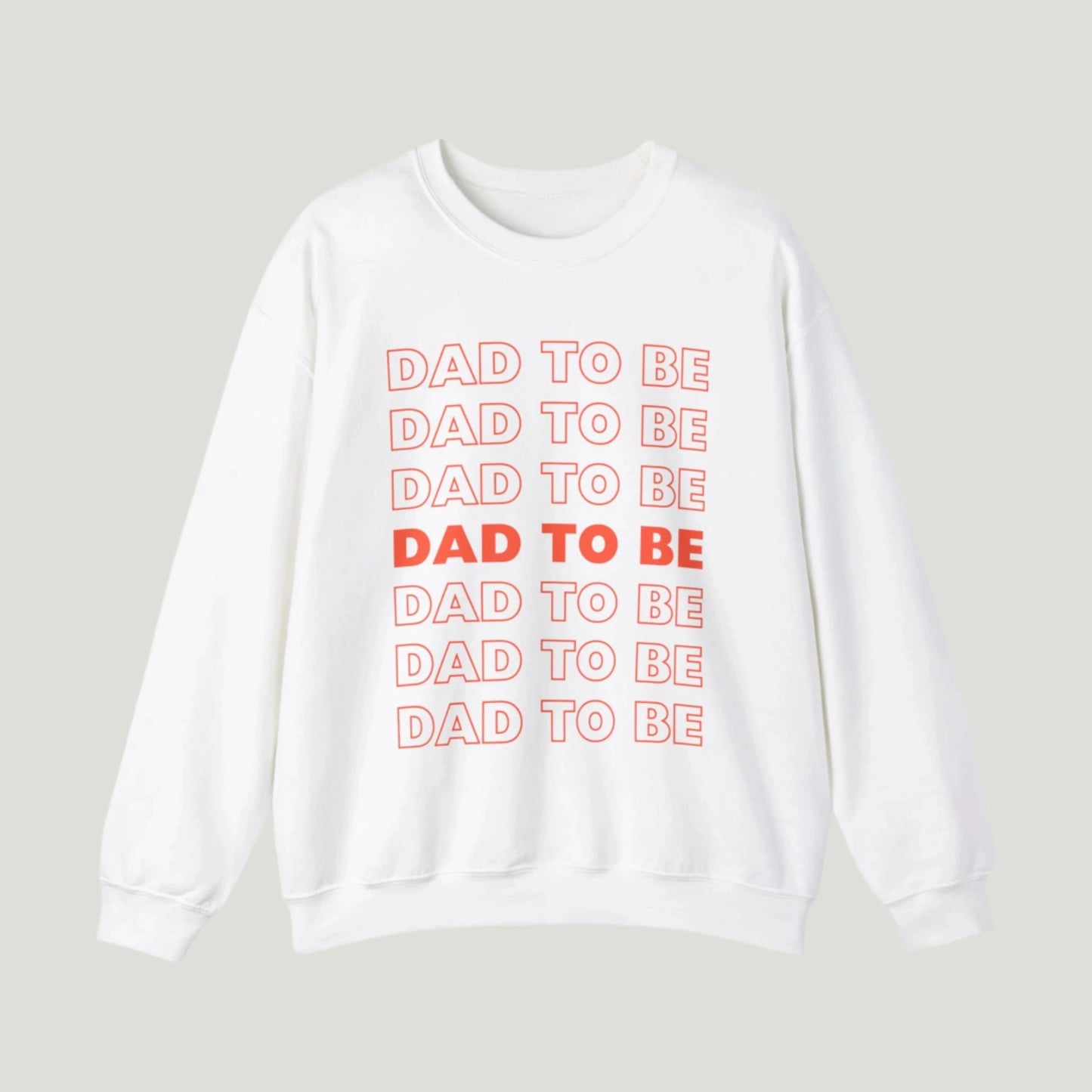 Dad To Be Sweatshirt