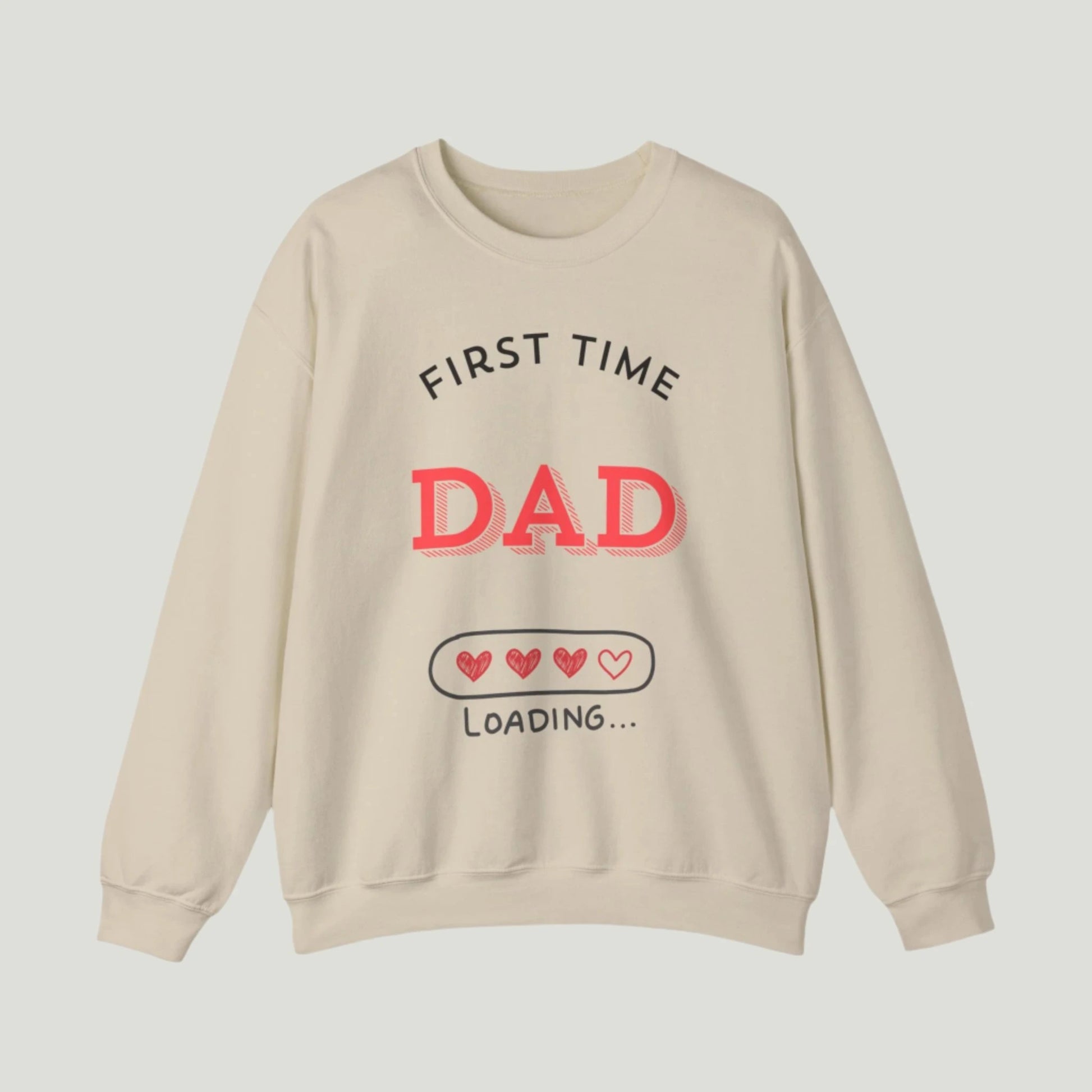 Sand color First Time Dad Loading Sweatshirt featuring a playful loading bar adorned with hearts. Ideal for announcing pregnancy to expectant fathers, this cozy sweatshirt celebrates the exciting journey of becoming a dad for the first time!